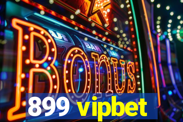 899 vipbet